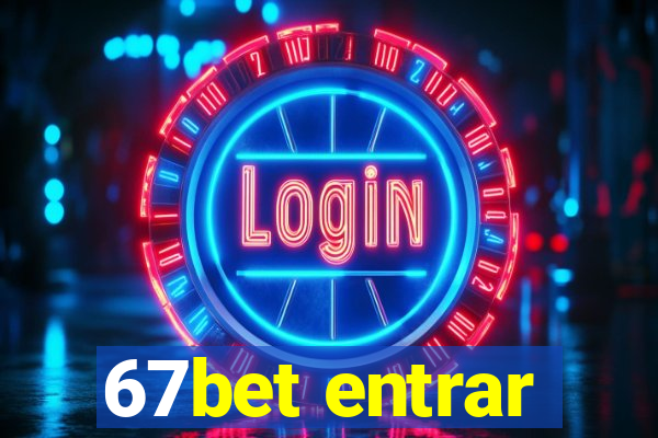 67bet entrar